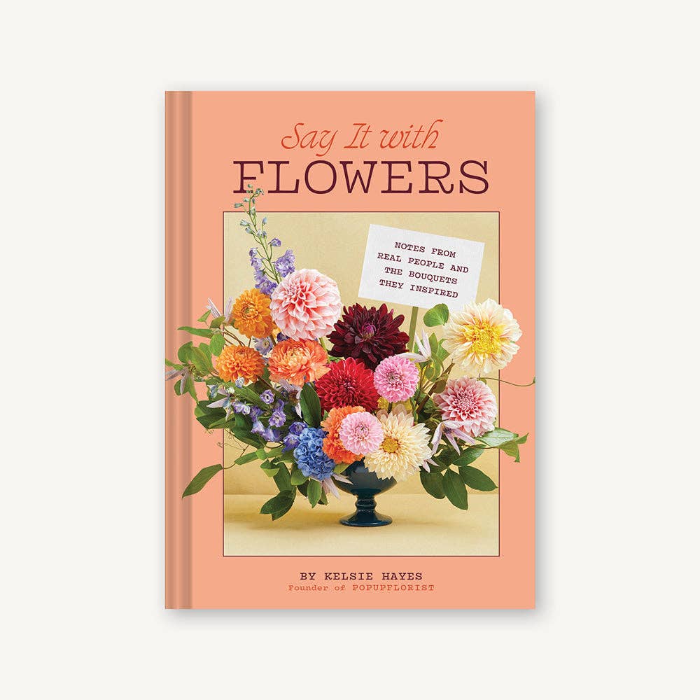 Say It With Flowers